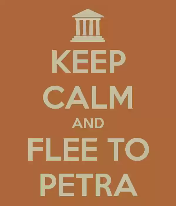 KeepCalmAndFleeToPetra_600